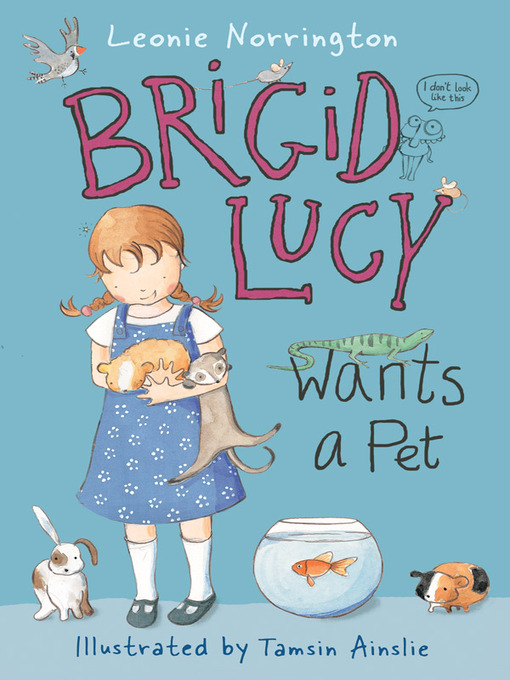 Title details for Brigid Lucy Wants a Pet by Leonie Norrington - Available